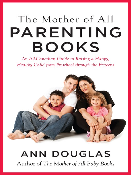 Title details for The Mother of All Parenting Books by Ann Douglas - Available